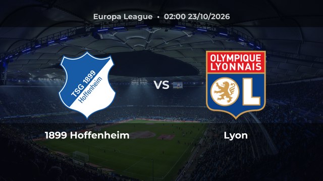 Nhận định 1899 Hoffenheim vs Lyon: Lyon đứng thứ 8 Europa League