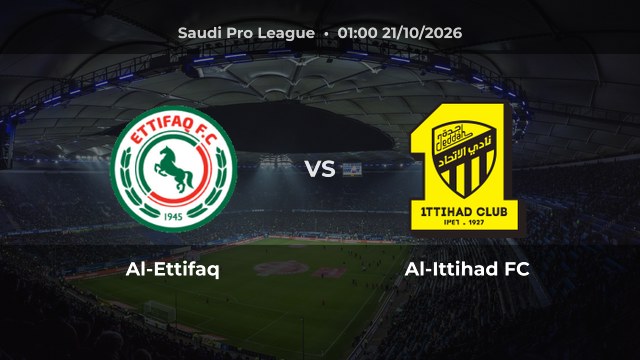 Nhận định Al-Ettifaq vs Al-Ittihad FC: Khách có thể thắng hoặc hòa