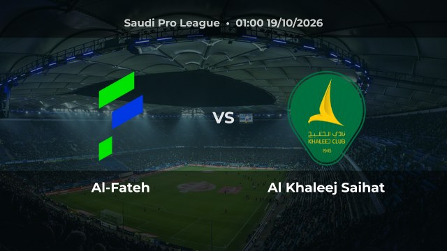 Nhận định Al-Fateh vs Al Khaleej Saihat: Chủ nhà có thể thắng hoặc hòa