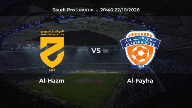 Nhận định Al-Hazm vs Al-Fayha: Chủ nhà hướng tới thắng hoặc hòa
