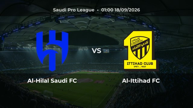 Nhận định trận Al-Hilal Saudi FC vs Al-Ittihad FC vòng 8 Saudi Pro League 2026/27