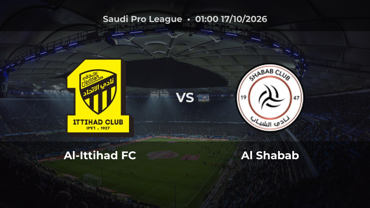 Nhận định Al-Ittihad FC vs Al Shabab: Chủ nhà hướng tới thế không thua