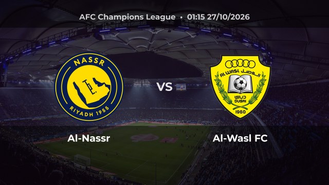 Nhận định Al-Nassr vs Al-Wasl FC: Al-Nassr thắng 3 trận gần nhất