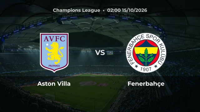 Nhận định Aston Villa vs Fenerbahçe: Chủ nhà có thể thắng hoặc hòa