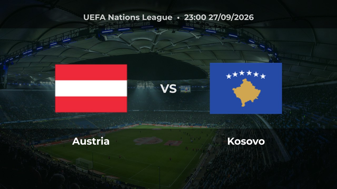 Nhận định Austria vs Kosovo, 23:00 ngày 27/09: Chủ nhà được đánh giá nhỉnh hơn