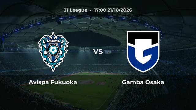 Nhận định Avispa Fukuoka vs Gamba Osaka: Chủ nhà có thể thắng hoặc hòa