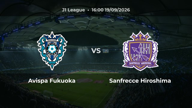 Nhận định trận Avispa Fukuoka vs Sanfrecce Hiroshima vòng 8 J1 League 2027/28