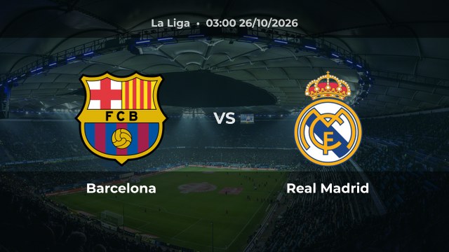 Nhận định Barcelona vs Real Madrid: Barcelona toàn thắng 5 trận gần nhất