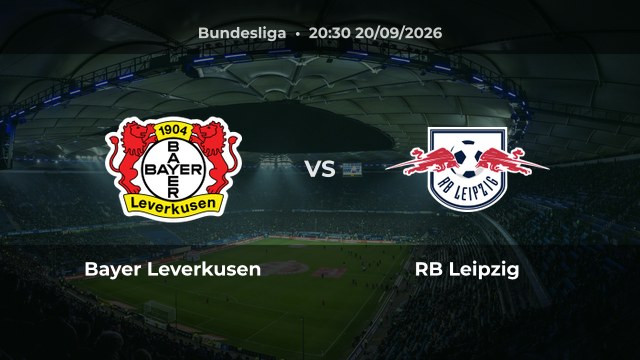 Nhận định Bayer Leverkusen vs RB Leipzig vòng 4 Bundesliga 2026/27