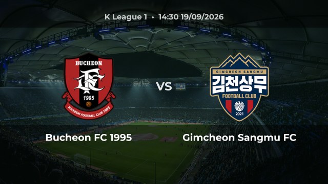 Nhận định trận Bucheon FC 1995 vs Gimcheon Sangmu FC tại vòng 30 K League 1 mùa 2026/27