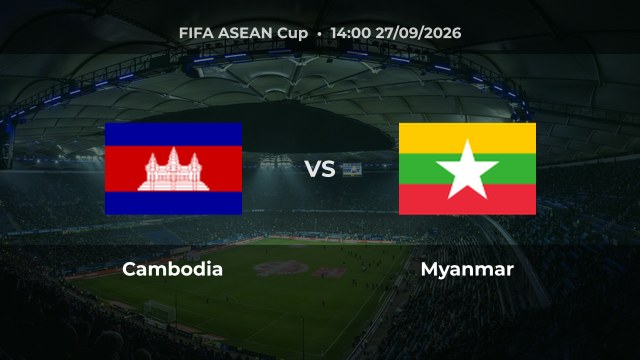 Nhận định trận Cambodia vs Myanmar tại FIFA ASEAN Cup 2026 vòng Hạng 2 lượt 2