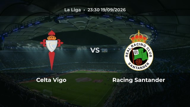 Nhận định trận Celta Vigo vs Racing Santander vòng 7 La Liga 2026/27