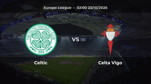 Nhận định Celtic vs Celta Vigo: Celtic vừa ghi 7 bàn tại Celtic Park