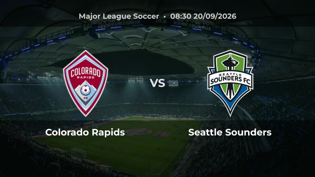 Nhận định trận Colorado Rapids vs Seattle Sounders: Cuộc đua căng thẳng tại MLS mùa 2026/27