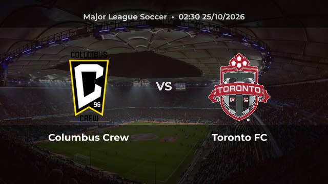 Nhận định Columbus Crew vs Toronto FC: Tapia mở đường cho Columbus