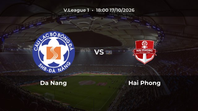 Nhận định Da Nang vs Hai Phong: Chủ nhà có thể thắng hoặc hòa