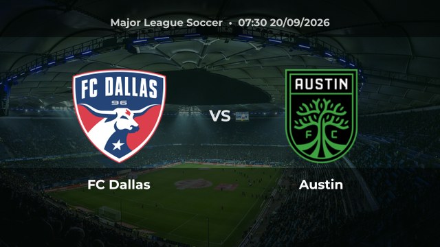Nhận định trận FC Dallas vs Austin: Cuộc chiến quyết định vé đi tiếp tại MLS 2026/27