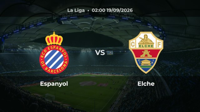 Nhận định Espanyol vs Elche: Cuộc chiến tại RCDE Stadium ở vòng 7 La Liga 2026/27