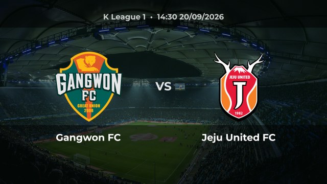 Nhận định trận Gangwon FC vs Jeju United FC vòng 30 K League 1 mùa 2026/27