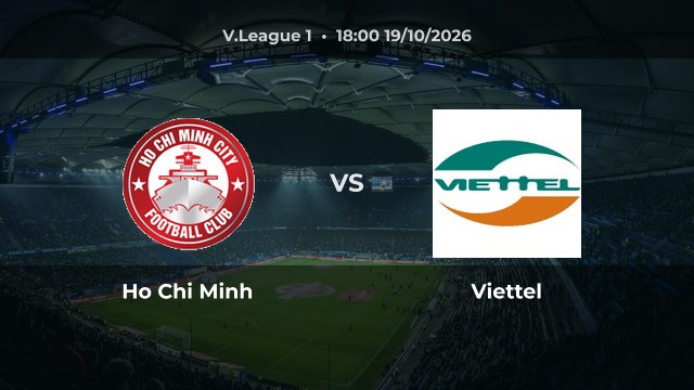 Nhận định Ho Chi Minh vs Viettel: Khách có thể thắng hoặc hòa