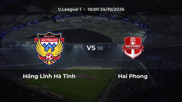 Nhận định Hồng Lĩnh Hà Tĩnh vs Hai Phong: J. Tagueu lập hat-trick