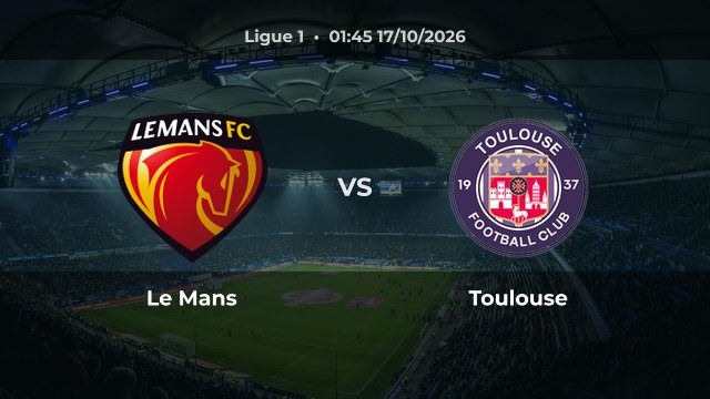 Nhận định Le Mans vs Toulouse: Thế cân bằng trước vòng 7 Ligue 1