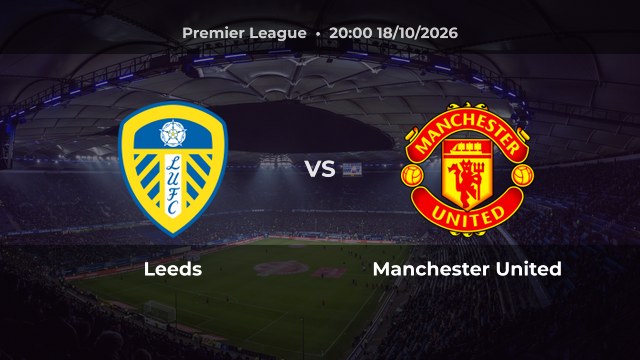 Nhận định Leeds vs Manchester United: Khách có thể thắng hoặc hòa