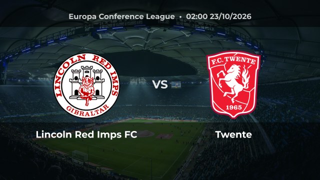 Nhận định Lincoln Red Imps FC vs Twente: Graeme Torrilla cùng chủ nhà tìm điểm tựa