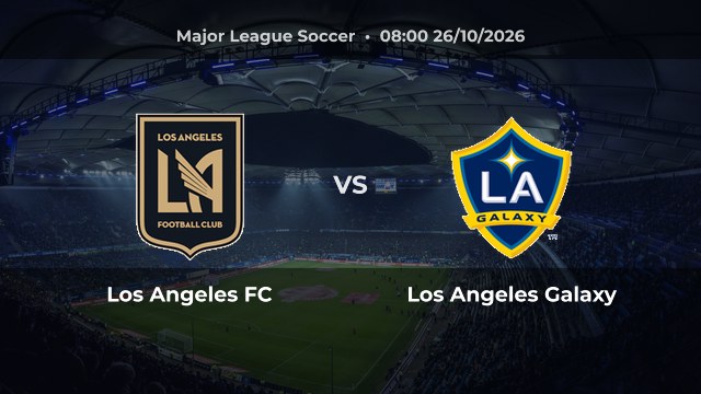 Nhận định Los Angeles FC vs Los Angeles Galaxy: LAFC đứng thứ 6