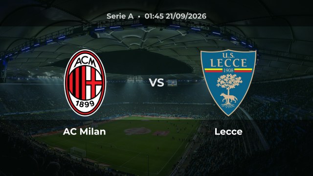 Nhận định trận AC Milan vs Lecce vòng 5 Serie A mùa 2026/27