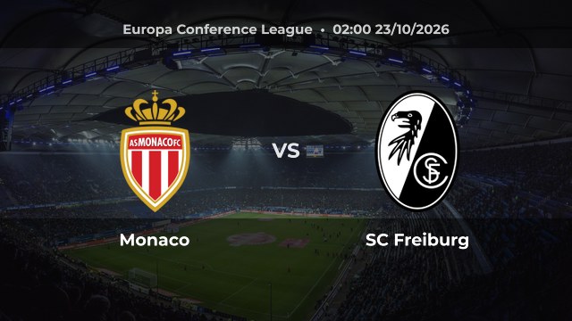Nhận định Monaco vs SC Freiburg: Hai đội cùng thua trận gần nhất