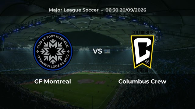 Nhận định CF Montreal vs Columbus Crew vòng 26 MLS mùa 2026/27 trên sân Saputo Stadium