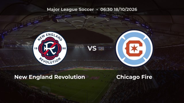 Nhận định New England Revolution vs Chicago Fire: Khách thắng hoặc hòa