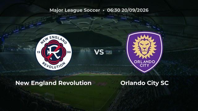 Nhận định New England Revolution vs Orlando City SC vòng 26 MLS mùa 2026/27