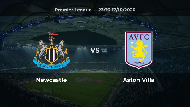 Nhận định Newcastle vs Aston Villa: Chủ nhà có thể thắng hoặc hòa