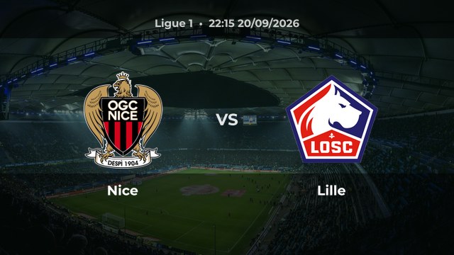 Nhận định trận Nice vs Lille vòng 5 Ligue 1 mùa 2026/27 trên sân Allianz Riviera