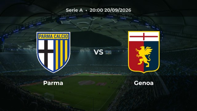 Nhận định Parma vs Genoa vòng 5 Serie A 2026/27: Cơ hội giành điểm trên sân nhà