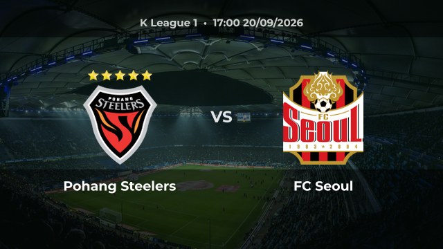 Nhận định trận Pohang Steelers vs FC Seoul vòng 30 K League 1 mùa 2026/27
