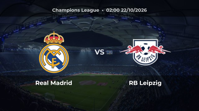 Nhận định Real Madrid vs RB Leipzig: Chủ nhà được đánh giá cao hơn