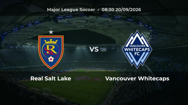 Nhận định Real Salt Lake vs Vancouver Whitecaps: Cuộc chiến quyết định vé đi tiếp MLS 2026/27