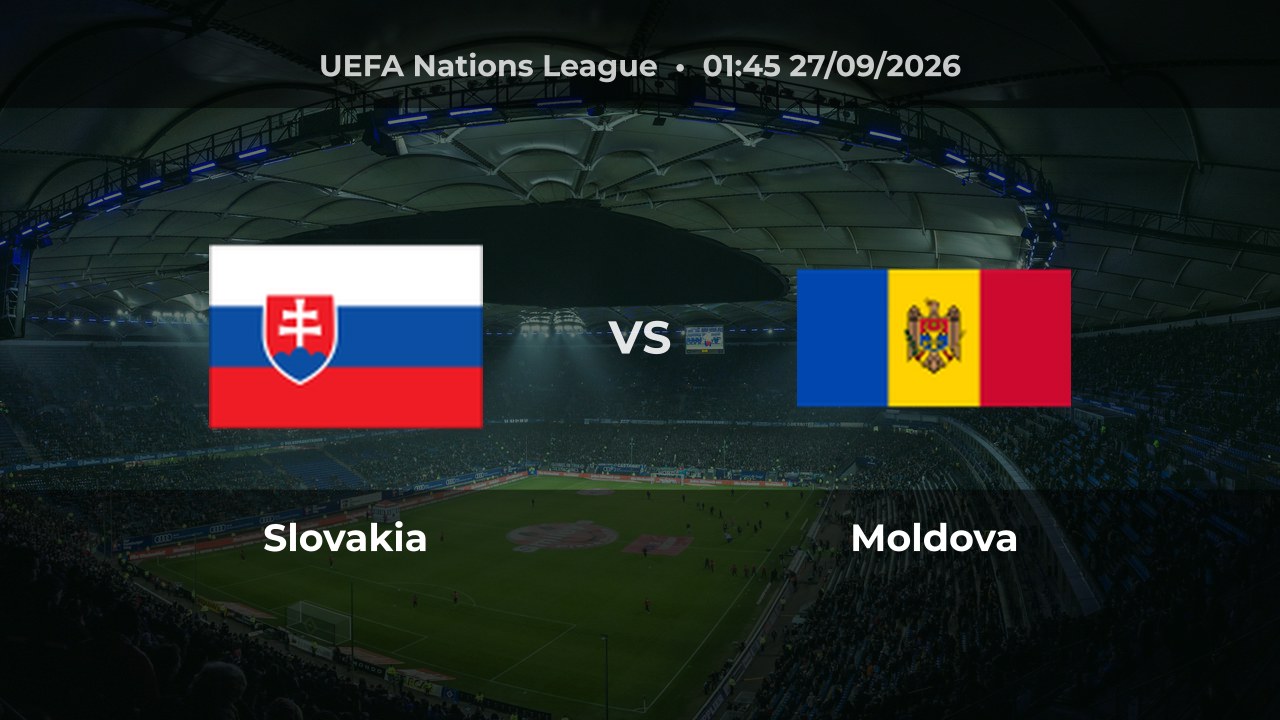 Nhận định Slovakia vs Moldova: Mở màn Hạng C Nations League 2026