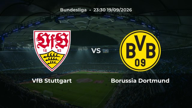 Nhận định VfB Stuttgart vs Borussia Dortmund vòng 4 Bundesliga mùa 2026/27