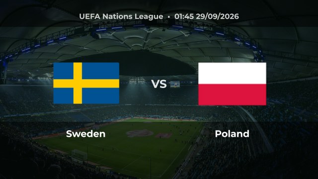 Nhận định Sweden vs Poland, 01:45 ngày 29/09/2026: Chủ nhà có lợi thế