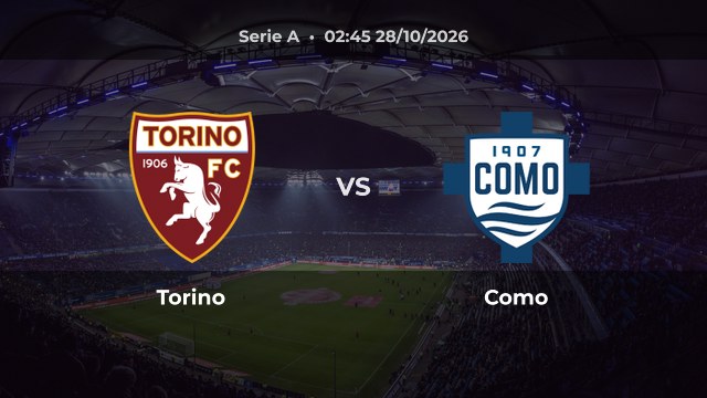 Nhận định Torino vs Como: Đội khách đứng thứ tư trước vòng 9