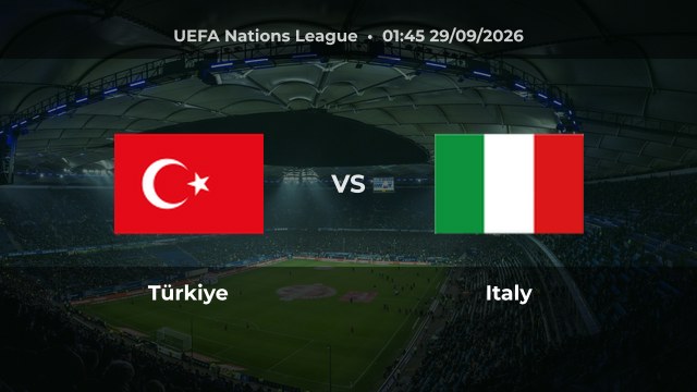 Nhận định Türkiye vs Italy, 01:45 ngày 29/09/2026: Khách có cơ hội giành điểm