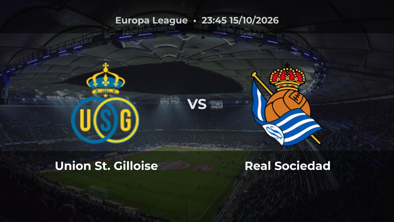 Nhận định Union St. Gilloise vs Real Sociedad: Chủ nhà được dự đoán thắng