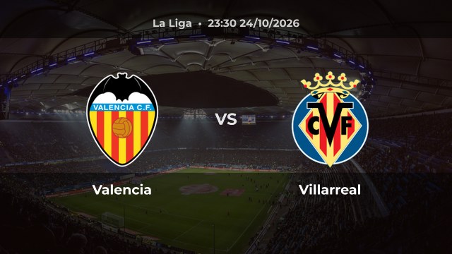 Nhận định Valencia vs Villarreal: Valencia đứng thứ 19 sau 9 vòng